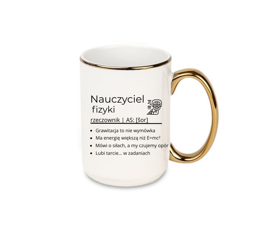Kubek 440ml *ELEGANT* Kubek dla Nauczyciela Fizyki