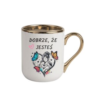 Kubek 330ml *ELEGANT* Kubek „Dobrze, że Jesteś”