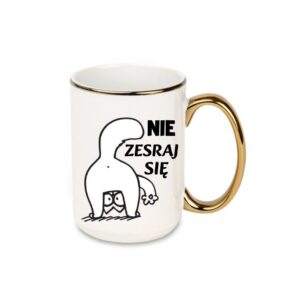 Kubek 440ml *ELEGANT* Kubek „Nie zesraj się”