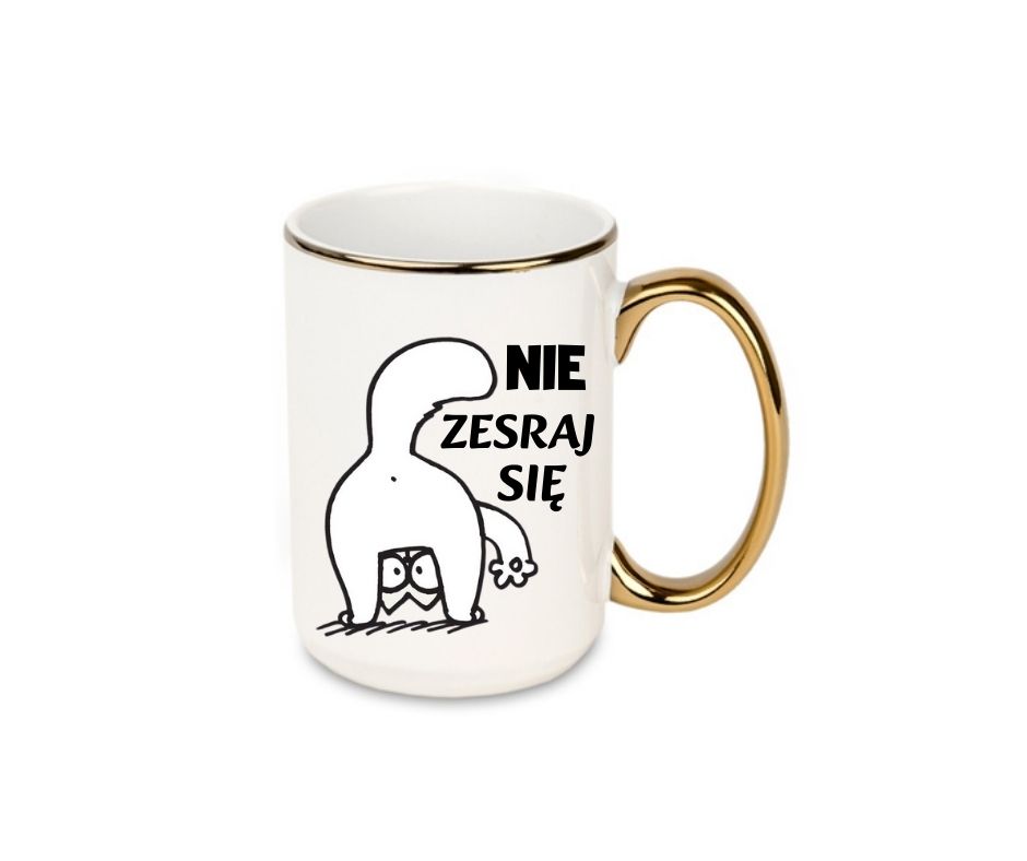 Kubek 440ml *ELEGANT* Kubek "Nie zesraj się"