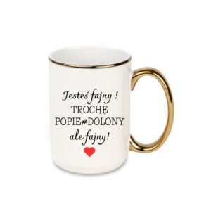 Kubek 440ml *ELEGANT* Kubek „Jesteś fajny…”