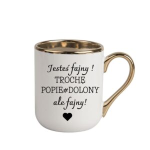 Kubek 330ml *ELEGANT* „Jesteś fajny…”