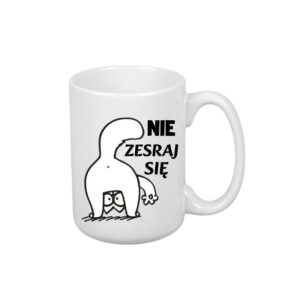 Kubek 440ml *ELEGANT* Kubek „Nie zesraj się”