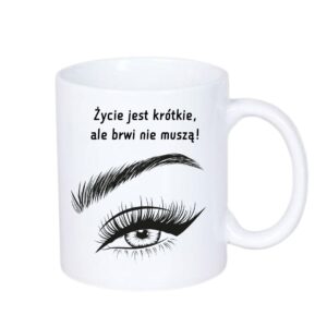 Kubek 330/300ml dla Stylistki Brwi