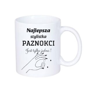 Kubek 330/300ml dla Stylistki paznokci