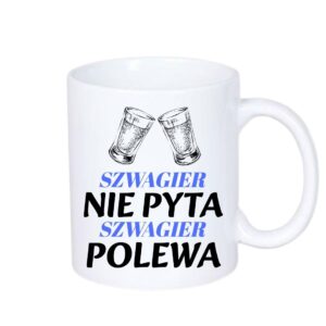 Kubek 330/300ml dla Szwagra