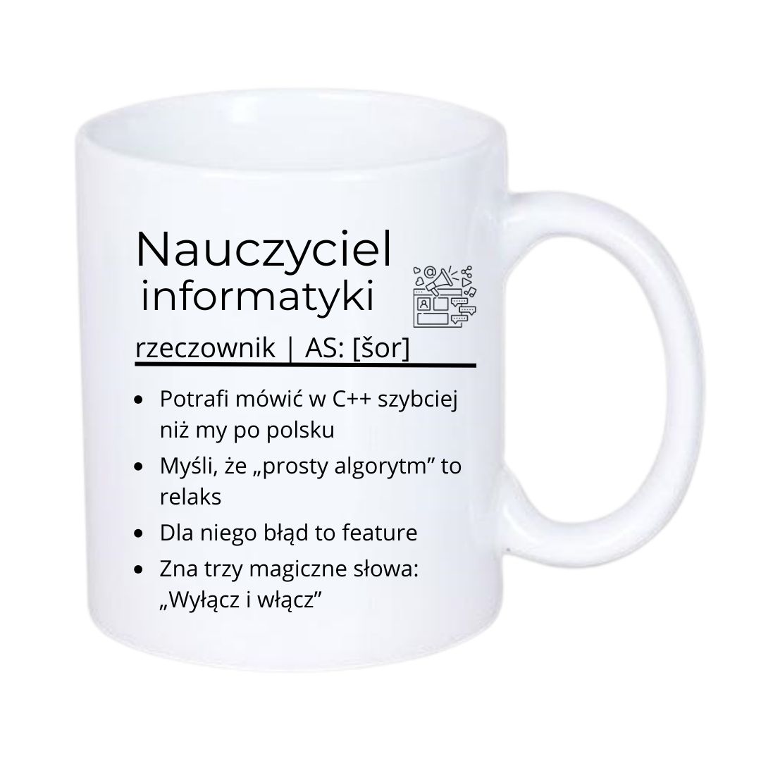 Kubek 330/300ml dla Nauczyciela Informatyki