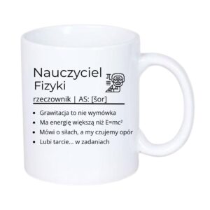 Kubek 330/300ml dla Nauczyciela Fizyki