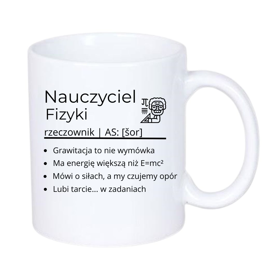Kubek 330/300ml dla Nauczyciela Fizyki