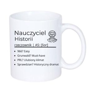 Kubek 330/300ml dla Nauczyciela Historii