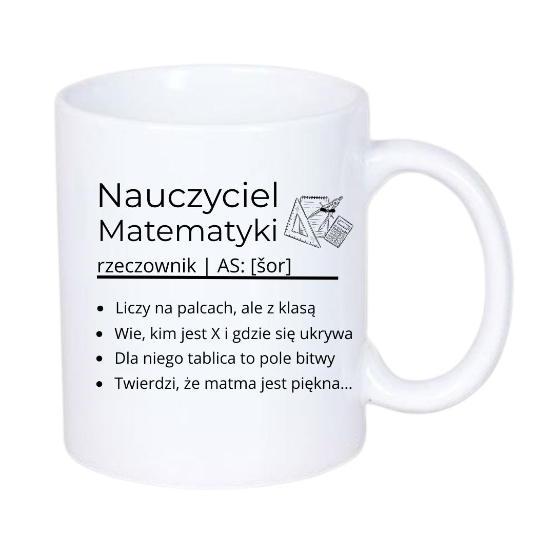 Kubek 330/300ml dla Nauczyciela Matematyki