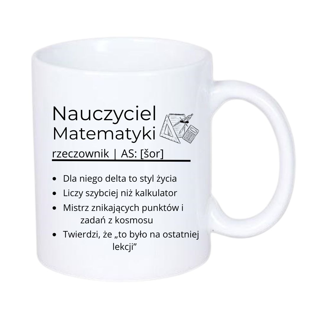 Kubek 330/300ml dla Nauczyciela Matematyki