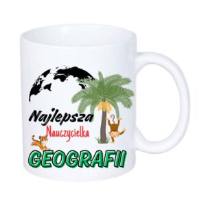 Kubek 330/300ml dla Nauczycielki Geografii
