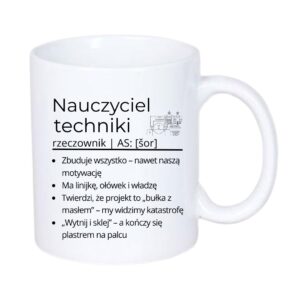 Kubek 330/300ml dla Nauczyciela Techniki