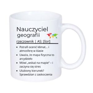 Kubek 330/300ml dla Nauczyciela Geografii