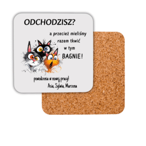 Podkładka pod KUBEK na Odejście z Pracy