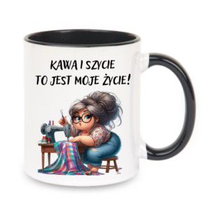 KUBEK 330ml DLA KRAWCOWWEJ „KAWA I SZYCIE…”