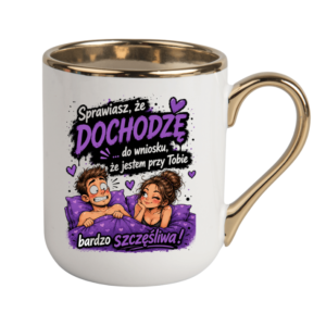 KUBEK COFFE / ELEGANT 330ml „Sprawiasz, że dochodzę… do wniosku…” ZABAWNY PREZENT